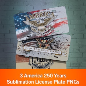 May include: Three license plates with patriotic designs. The plates feature the word "AMERICA", an eagle, and the text "250 YEARS OF FREEDOM". The background includes the American flag in red, white, and blue.