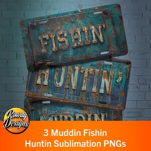 May include: Three rusty metal number plates stacked on top of each other. The top plate says "FISHIN'" in white letters, the middle plate says "HUNTIN'" in white letters, and the bottom plate says "MUDDIN'" in white letters. The plates are against a blue brick wall.