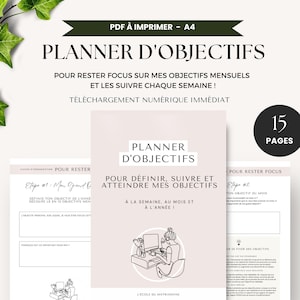 Peut inclure: Un planificateur imprimable intitulé "Planner d'Objectifs" en texte noir sur fond blanc. Le planificateur est conçu pour aider les gens à définir, suivre et atteindre leurs objectifs. Il comprend des sections pour fixer des objectifs, suivre les progrès et réfléchir aux réalisations. Le planificateur est disponible en téléchargement numérique.