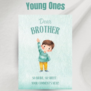Pode incluir: Um cartão de felicitações com o texto "Greeting Card Young Ones" no topo. O cartão apresenta uma ilustração em aquarela de um menino acenando, com as palavras "Dear Brother" acima dele. O cartão também inclui o texto "SO BRAVE, SO SWEET - YOUR COMMENT'S NEAT!" e "Instant Download".