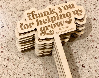 Teacher Gift, Teacher Plant Sign, Thank you for helping me grow, Plant Sign, Custom, Wooden Stake, Thank You Gift