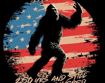 Bigfoot 250 yr Anniversary of America digital download, 1-PNG file, prints well on black backgrounds,print t-shirts, mugs, posters etc.
