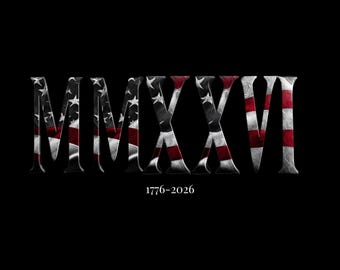 American 250th Semiquincentennial anniversary in Roman numerals t-shirt graphic design, 1- PNG transparency, black back ground only, MMXXVI