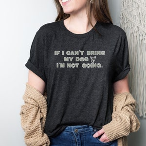 If I Can't Bring My Dog, I'm Not Going.
