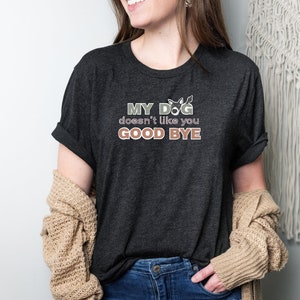 My Dog Doesn&#39;t Like You