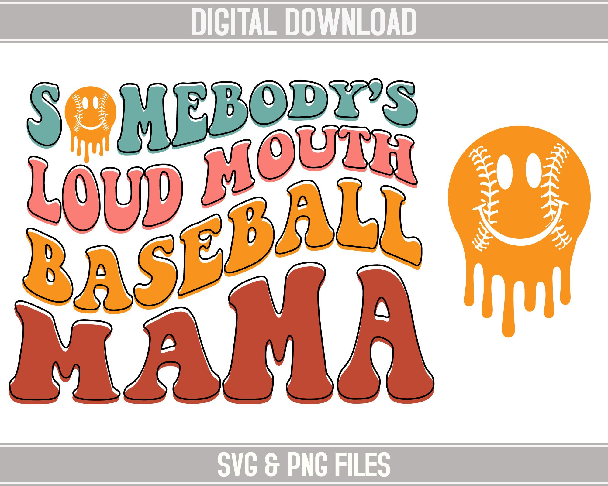Somebody's Loud Mouth Baseball Mama Svg Front Melting Etsy