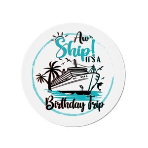 Aw Ship!  Birthday Cruise Trip Cabin Room Door Decoration Refrigerator Die-Cut Magnets