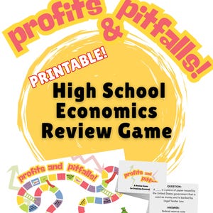 May include: A printable High School Economics Review Game with the words "Profits & Pitfalls!" in pink and yellow. The game includes a colorful board game, cards with questions and answers, and a money bag graphic.