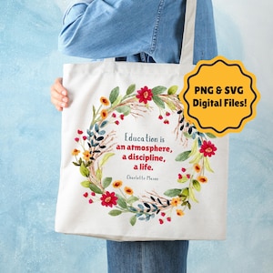 La educación es una atmósfera, una disciplina, una vida - 2 DISEÑOS, archivos PNG y SVG, Charlotte Mason, camisa, taza, regalo de educación en el hogar