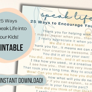 以下が含まれることがあります： 「25 Ways to Speak Life into Your Kids!」というタイトルと励ましのフレーズが書かれた印刷可能なドキュメント。デザインには「PRINTABLE」と「INSTANT DOWNLOAD!」の文字が含まれています。