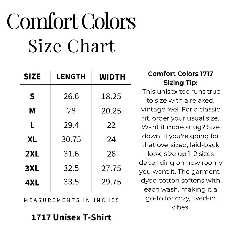 May include: Size chart for a unisex t-shirt from Comfort Colors. The chart shows sizes S through 4XL with corresponding length and width measurements in inches. The sizing tip explains that the tee runs true to size with a relaxed, vintage feel.