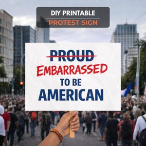 Panneau de protestation « Embarrased to be American » | Poster imprimable | Manifestation de dernière minute (téléchargement numérique)