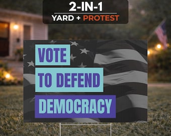 Vote To Defend Democracy | Reusable 2-in-1 Yard Sign + Protest Ready | Election 2026