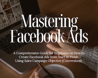 Mastering Facebook Ads Guide