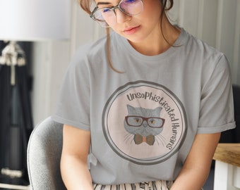 Unsophisticated Humans, Cat Lover Shirt, Sophisticated Cat with Glasses Shirt, Weekend Cat Shirt, Gift for Cat Mom