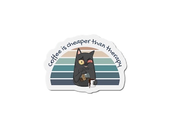 Coffee is Cheaper Than Therapy Kitchen Magnet, Refrigerator Magnet, Coffee & More Coffee, Coffee with Cat Magnet, Coffee Lover Gift