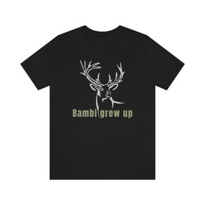 Bambi groeide op jacht T shirt, herten jacht korte mouw T shirt, herten seizoen, shirt voor man of vader, cadeau voor Hunter afbeelding 2