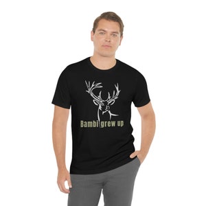 Bambi groeide op jacht T shirt, herten jacht korte mouw T shirt, herten seizoen, shirt voor man of vader, cadeau voor Hunter afbeelding 1