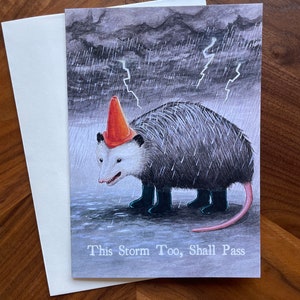 Possum Greeting Sympathy or Get Well Card "This Storm Too Shall Pass" - Original Art by Feral Felicitations