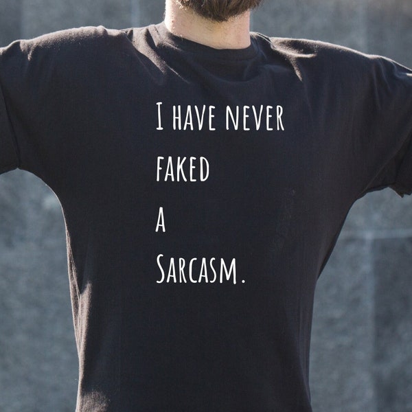Never faked a sarcasm tshirt narcissistic humor shirt rude witty mean girls t-shirt dark humor gift idea for boyfriend best friend apparel