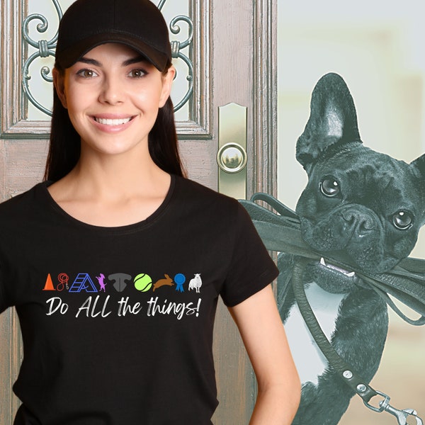 Do ALL the things Dog sport gift for dog lover dog trainer obedience instructor Agility Rally Herding Freestyle gift for bff coworker