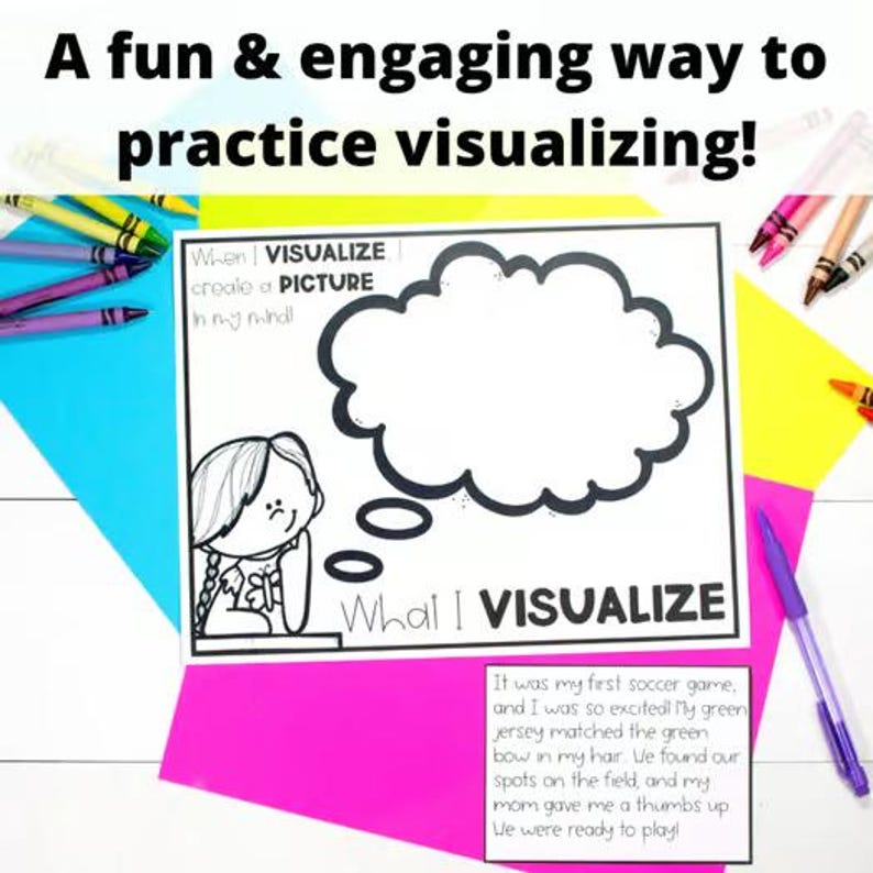 May include: A white worksheet with black text and a line drawing of a child thinking. The text reads: When I VISUALIZE I create a PICTURE in my mind! and What I VISUALIZE. A separate box contains a short story about a first soccer game.