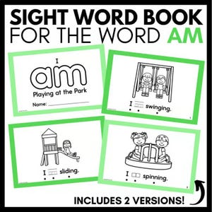 May include: A sight word book for the word AM featuring four black and white activity pages with green borders. The pages show illustrations of children playing at a park on swings, a slide, and a merry-go-round with text and fill-in-the-blank lines.