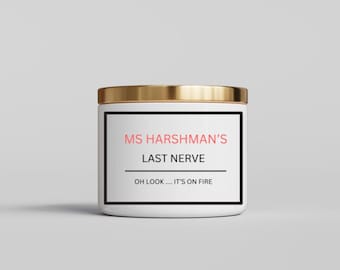 Personalized Teacher Candle: Funny Last Nerve Gift