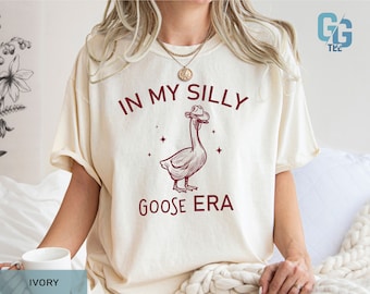 In My Silly Goose Era Shirt Aesthetic Funny Meme Silly University Tee