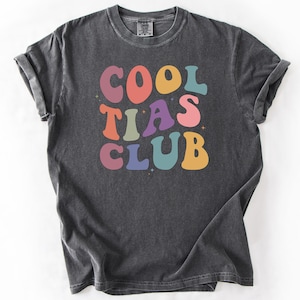 Cool Tias Club Shirt, Gift for New Aunts, Funny Birthday Gifts for Sisters, Promoted to Aunt Tee, Auntie T-Shirt