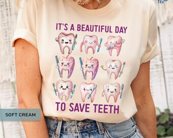 Dentist Shirt It's A Beautiful Day To Save Teeth Dentist Gifts Best Tooth Tshirt
