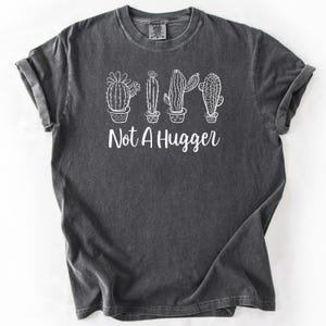 Funny Not A Hugger Cactus T-Shirt for Men and Women – Cute Cactus Gift Shirt