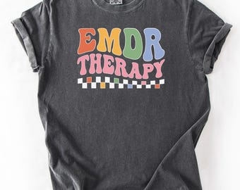 EMDR Therapy Shirt – Trauma, PTSD, & Anxiety Counseling Apparel for Mental Health Support