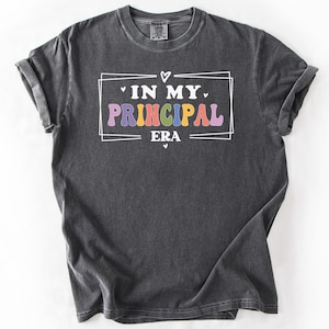 In My Principal Era Shirt, Funny Back to School T-Shirt, Trendy Principal Tee, Gifts for Principals and Teachers