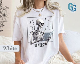 The Reader Shirt Book Lover Shirt Gift For Book Lover Reading Tshirt Book Skeleton Shirt Librarian T Shirt Funny Teacher