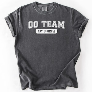 Go Team Yay Sports Shirt, Go Sports Tshirt, Funny Sports T-Shirt, Sportsball Tee Womens Gift