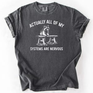 Funny Raccoon T-Shirt: Nervous Systems Weirdcore Anxiety Tee