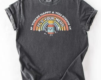 Funny Pharmacist Shirt: 'If You're Happy and You Know It' Tee