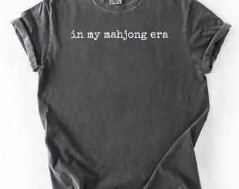 In My Mahjong Era T-Shirt: Mahjong Player Tee