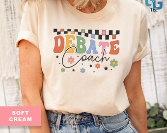 Debate Coach Shirt Unisex Teacher Gift Instructional Team High School College Team Comfort Colors Shirt