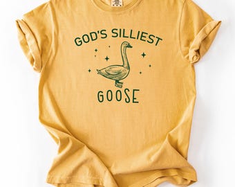God's Silliest Goose Shirt: Funny Christian Meme Tee