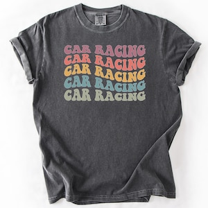 Car Racing Shirt, Gift for Race Fans, Funny Race Day T-Shirt, Racing Lovers, Pit Crew Shirt