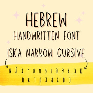 May include: Hebrew handwritten font called "ISKA NARROW CURSIVE". The font is displayed in a yellow and white stripe with the Hebrew alphabet in black.