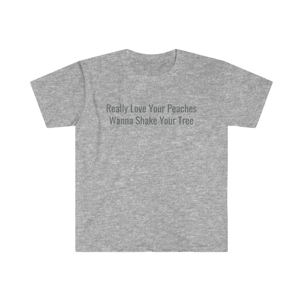 Really Love Your Peaches Shirt Etsy