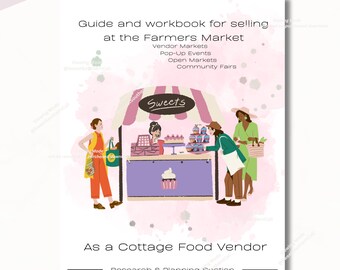 Guide and workbook for selling at the Farmers Market as a Cottage Food Vendor, Research and Planning Section, Digital Download