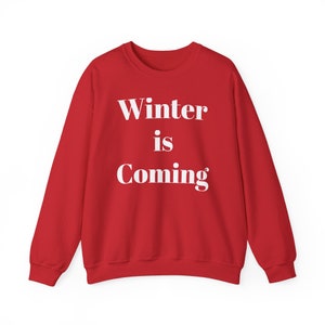 Winter is Coming Crewneck