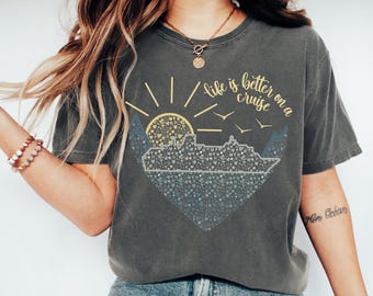 Life Is Better On A Cruise Comfort Colors Tee - Vacation Shirt