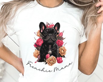 Camisa de mamá Frenchie, mamá bulldog francés, regalo de mamá Frenchie, regalo de bulldog francés, camisa de mamá de perro, camisa de dueño de perro, regalo de amante de perros, regalo para mamá