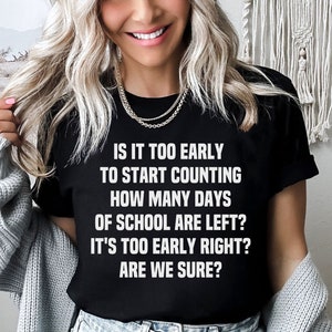 Funny Teacher Shirt, Funny Back to School Shirt for Teachers, First Day of School T-Shirt, Teacher Shirt, Funny Teacher Gift, Teacher Tee