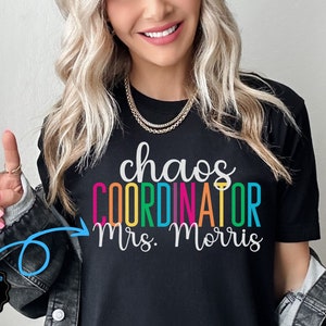 Chaos Coordinator Shirt, Funny Teacher Shirt, Custom Teacher Shirt, Back to School, Kindergarten Teacher, Preschool Teacher, Teacher Gift